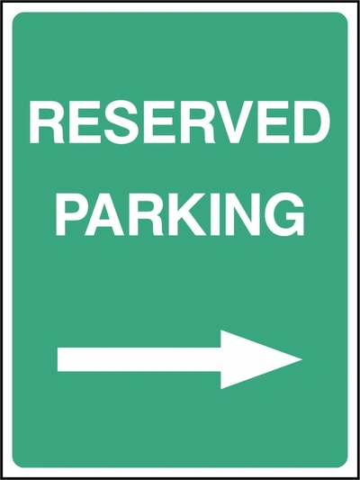 Reserved Parking — Right arrow sign. green background with white lettering. Supplied artwork PARK0037.