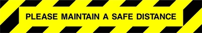Black lettering on yellow with a black-and-yellow striped border with PLEASE MAINTAIN A SAFE DISTANCE wording. CONS0125 artwork.