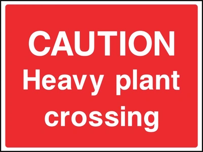 Large white lettering on a red background with CAUTION — Heavy plant crossing wording. CONS0076 artwork.