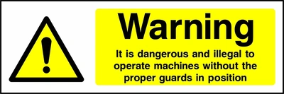 Warning — It is dangerous and illegal to operate machines without the proper guards in position sign showing yellow exclamation warning triangle beside wording. Artwork MACH0017.
