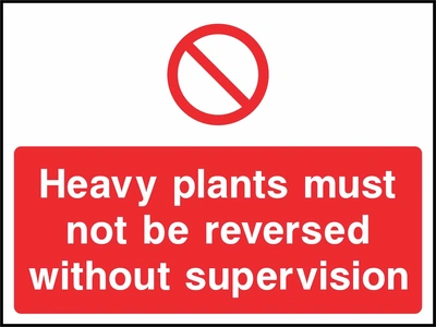 A red prohibition symbol above white lettering on a red panel with Heavy plants must not be reversed without supervision wording. CONS0086 artwork.