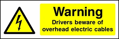 Warning — Drivers beware of overhead electric cables sign showing yellow electrical lightning bolt warning triangle beside wording. Artwork ELEC0020.