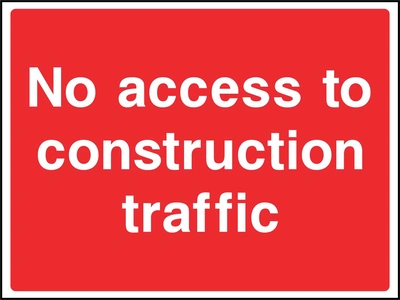 Large white lettering on a red background with No access to construction traffic wording. CONS0079 artwork.