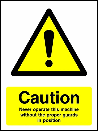Caution — Never operate this machine without the proper guards in position sign showing yellow exclamation warning triangle above wording. Artwork MACH0033.