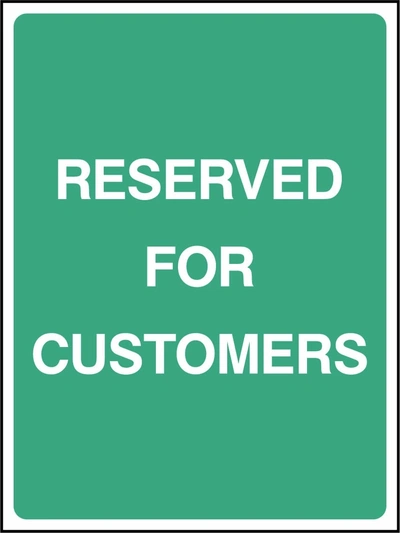 Reserved For Customers sign. green background with white lettering. Supplied artwork PARK0029.