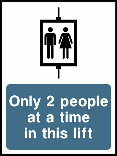 Only 2 people at a time in this lift sign showing two-person lift illustration above wording. Artwork LIFT0031.