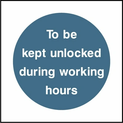 To be kept unlocked during working hours sign showing blue circular mandatory wording. Artwork FPRV0008.
