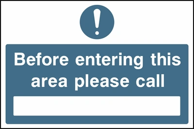 A white exclamation symbol and lettering on a blue background, with a blank contact field with Before entering this area please call wording. CONS0092 artwork.
