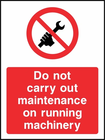 Do not carry out maintenance on running machinery sign showing red hand holding spanner prohibition symbol above wording. Artwork MACH0048.
