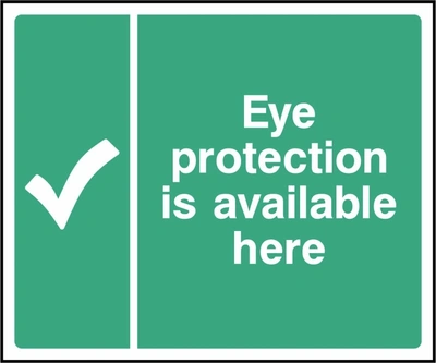 Eye protection is available here sign showing tick symbol beside wording. Artwork FAID0046.