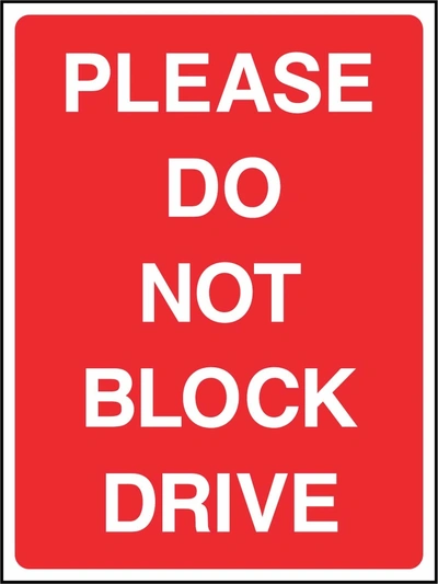 Please Do Not Block Drive sign. red background with white lettering. Supplied artwork PARK0019.