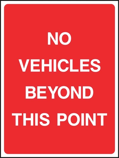 No Vehicles Beyond This Point sign. red background with white lettering. Supplied artwork PARK0016.