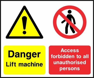 Danger — Lift machine — Access forbidden to all unauthorised persons sign showing collated yellow warning and red no-entry panels. Artwork LIFT0001.