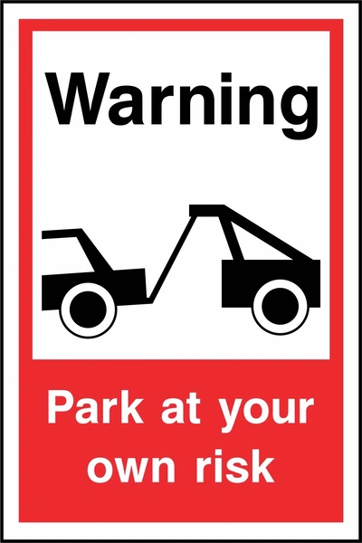 Warning — Park at your own risk sign. tow-truck pictogram with red-and-white wording. Supplied artwork PARK0083.