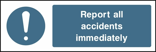 Report all accidents immediately sign showing blue exclamation mandatory symbol beside wording. Artwork MACH0001C.