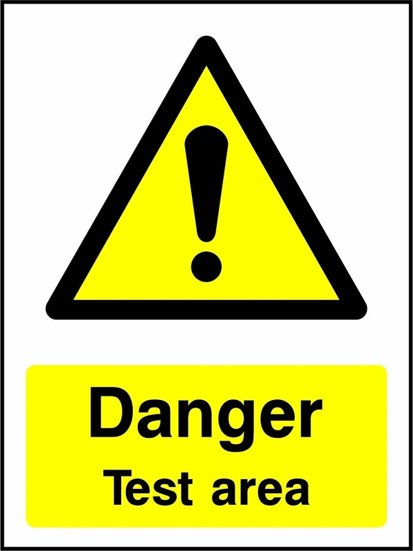 Danger — Test area sign showing yellow exclamation warning triangle above wording. Artwork MACH0021.