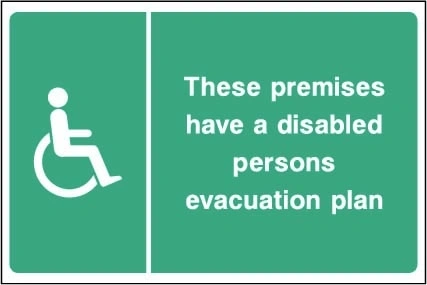 These premises have a disabled persons evacuation plan sign showing wheelchair symbol and evacuation-plan message. Artwork EMER0094.