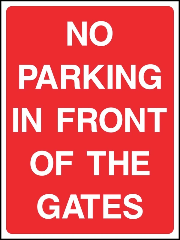 No Parking In Front Of The Gates sign. red background with white lettering. Supplied artwork PARK0027.