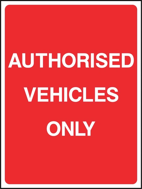 Authorised Vehicles Only sign. red background with white lettering. Supplied artwork PARK0020.