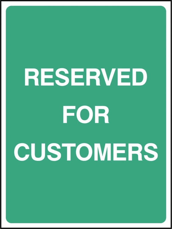 Reserved For Customers sign. green background with white lettering. Supplied artwork PARK0029.