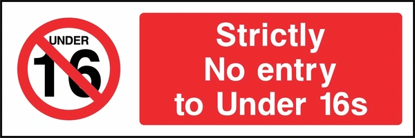 Strictly no entry to under 16s sign showing red under 16 prohibition symbol beside wording. Artwork GENE0129.