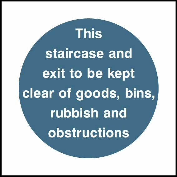 This staircase and exit to be kept clear of goods, bins, rubbish and obstructions sign showing blue circular mandatory wording. Artwork FPRV0001.