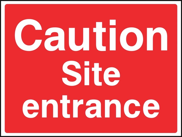 Large white lettering on a red background with Caution — Site entrance wording. CONS0068 artwork.