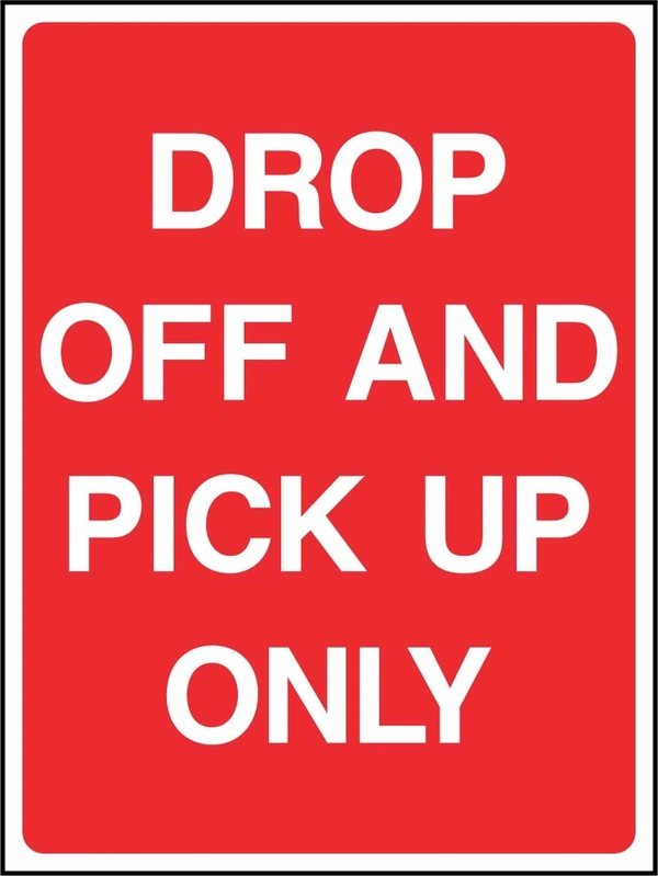 Drop Off And Pick Up Only sign. red background with white lettering. Supplied artwork PARK0025.