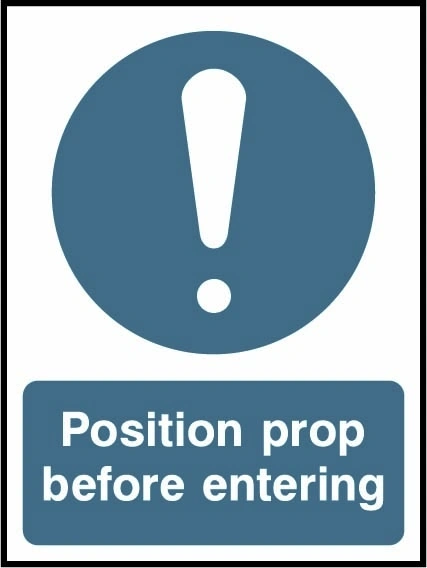 Position prop before entering sign showing blue exclamation mandatory symbol above wording. Artwork LIFT0017.