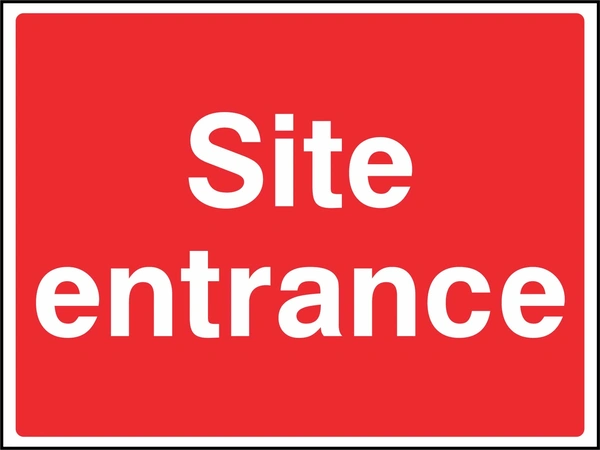 Large white lettering on a red background with Site entrance wording. CONS0071 artwork.