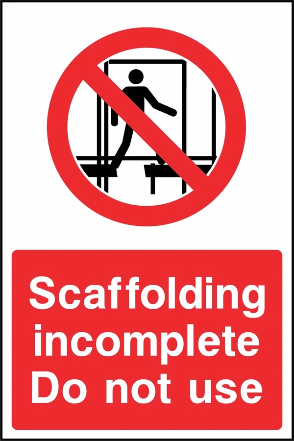 Red and white prohibition sign featuring a crossed-out scaffolding pictogram and Scaffolding incomplete Do not use wording. CONS0034 artwork.