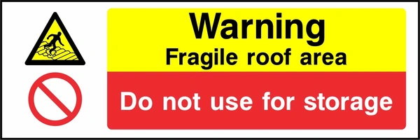 Warning — Fragile roof area — Do not use for storage. Stacked message panels. Artwork MULT0010.