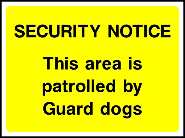 Security Notice — This area is patrolled by Guard dogs sign. black security-notice wording on a yellow background. Artwork SECU0062.