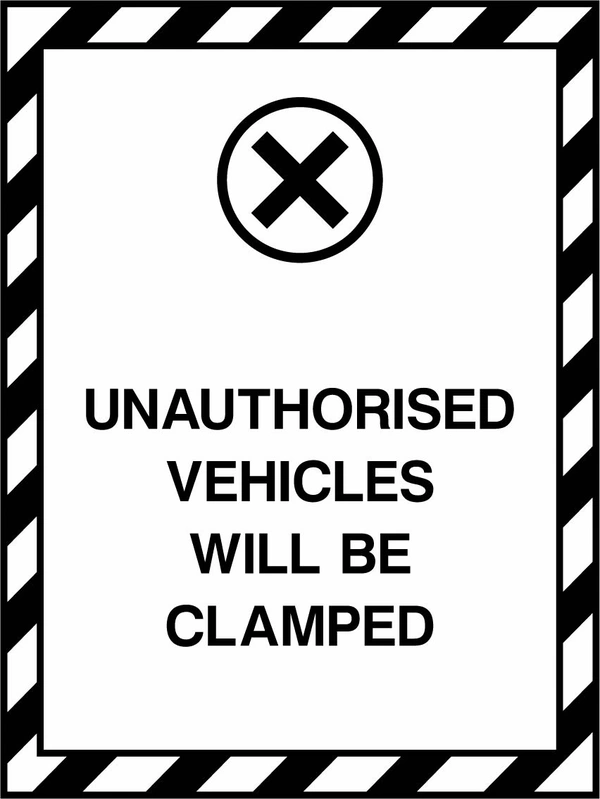 Unauthorised Vehicles Will Be Clamped sign. black wording with a black-and-white diagonal border. Supplied artwork PARK0047.